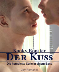 Der Kuss: Die komplette Serie in einem Band Kooky Rooster Author