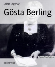 Gösta Berling Selma Lagerlöf Author