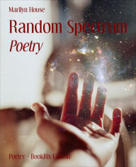 Random Spectrum: Poetry - Marilyn House