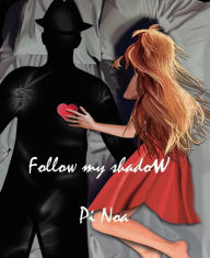 Follow My Shadow Pi Noa Author