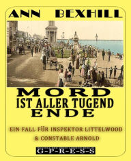 Mord ist aller Tugend Ende - Ann Bexhill