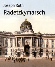 Radetzkymarsch Joseph Roth Author