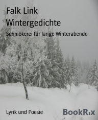 Wintergedichte: Schmökerei für lange Winterabende Falk Link Author