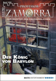 Professor Zamorra 1059: Der König von Babylon Simon Borner Author