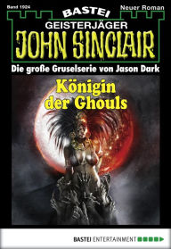 John Sinclair 1924: Königin der Ghouls Timothy Stahl Author