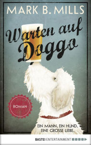 Warten auf Doggo: Roman Mark B. Mills Author