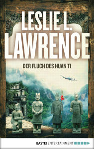 Der Fluch des Huan Ti Leslie L. Lawrence Author