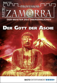 Professor Zamorra 1121: Der Gott der Asche Adrian Doyle Author
