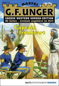 G. F. Unger Sonder-Edition 117: Captain Ironheart G. F. Unger Author