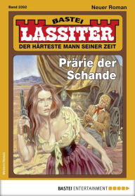 Lassiter 2392: Prärie der Schande Jack Slade Author