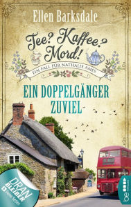Tee? Kaffee? Mord! Ein Doppelgänger zuviel Ellen Barksdale Author