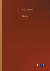 Bach - C.F. Abdy Williams