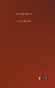 East Anglia - J. Ewing-Ritchie