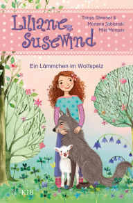 Liliane Susewind - Ein LÃ¤mmchen im Wolfspelz Tanya Stewner Author