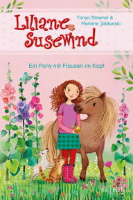 Liliane Susewind - Ein Pony mit Flausen im Kopf Tanya Stewner Author