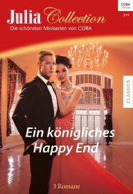 Julia Collection Band 108: Ein kÃ¶nigliches Happy End Marion Lennox Author