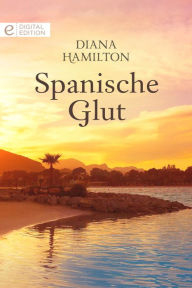Spanische Glut Diana Hamilton Author