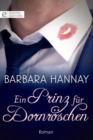 Ein Prinz für Dornröschen Barbara Hannay Author