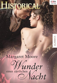 Wunder einer zärtlichen Nacht Margaret Moore Author