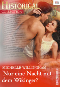 Nur eine Nacht mit dem Wikinger? Michelle Willingham Author