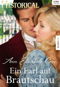 Ein Earl auf Brautschau Ann Elizabeth Cree Author