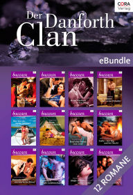 Der Danforth Clan - steinreich und skandalträchtig: eBundle Leanne Banks Author