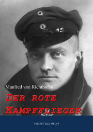 Der rote Kampfflieger Manfred von Richthofen Author