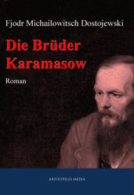 Die BrÃ¼der Karamasow Fjodor Michailowitsch Dostojewski Author