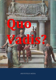 Quo vadis? Henryk Sienkiewicz Author
