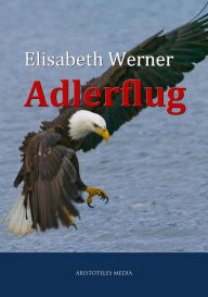 Adlerflug Elisabeth Werner Author