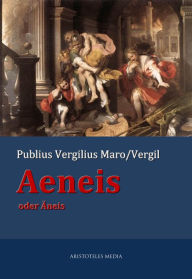 Aeneis: oder Ã?neis Publius Vergilius Maro Author