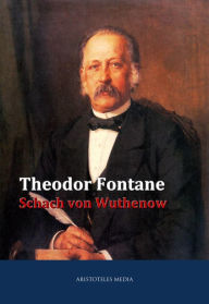 Schach von Wuthenow Erzählung aus der Zeit des Regiments Gensdarmes Theodor Fontane Author