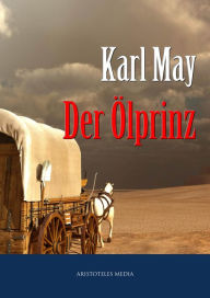Der Ã?lprinz Karl May Author