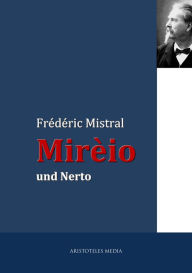 Mirèio und Nerto Frédéric Mistral Author