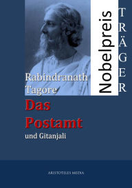 Das Postamt und Gitanjali: Ein BÃ¼hnenspiel Rabindranath Tagore Author