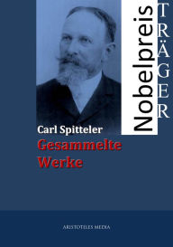 Gesammelte Werke Carl Spitteler Author