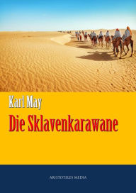 Die Sklavenkarawane Karl May Author