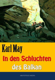 In den Schluchten des Balkan Karl May Author