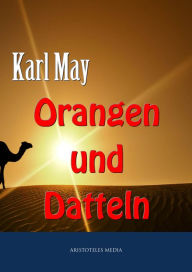 Orangen und Datteln Karl May Author