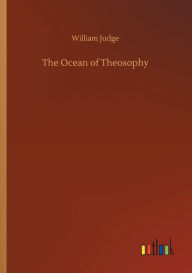 The Ocean of Theosophy William Judge Author