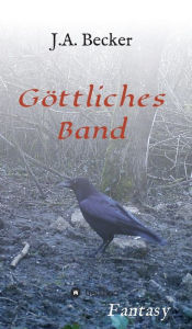 Göttliches Band J.A. Becker Author