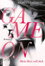 Game on - Mein Herz will dich Kristen Callihan Author
