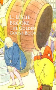The Golden Goose Book L. Leslie Brooke Brooke Author