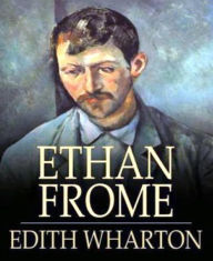 Ethan Frome - Edith Wharton