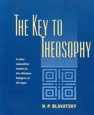 The Key to Theosophy H. P. Blavatsky Author