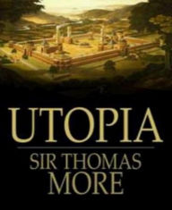 Thomas More's Utopia Thomas More Author
