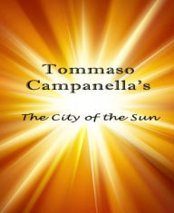 The City of the Sun Tommaso Campanella Author