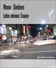Lebe deinen Traum Anna Sieben Author