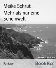 Mehr als nur eine Scheinwelt: GÃ¶tter lieben oder lieben eben nicht Meike Schrut Author