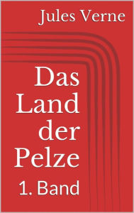 Das Land der Pelze - 1. Band Jules Verne Author